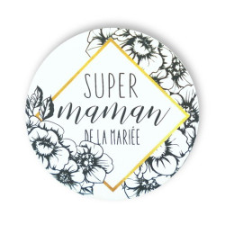 Badge super maman de la mariée fleuri noir et blanc