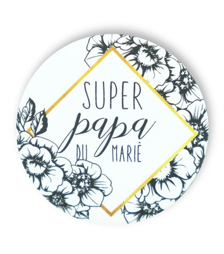 Badge déco fleurie super papa du marié